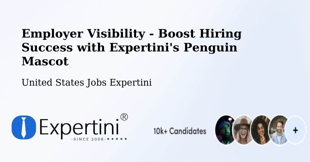 Employer Visibility Strategy – Perris - United States Jobs Expertini